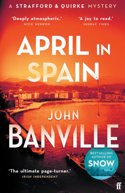 April in Spain : A Strafford and Quirke Mystery-9780571363605