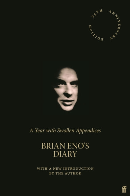 A Year with Swollen Appendices : Brian Eno's Diary-9780571364619