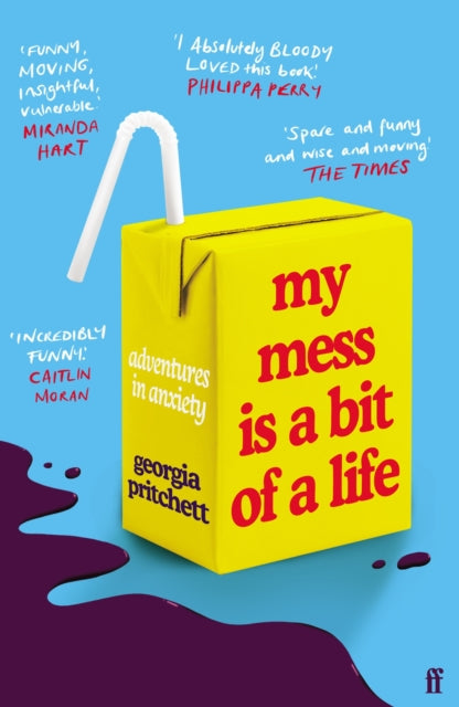 My Mess Is a Bit of a Life : Adventures in Anxiety-9780571365906