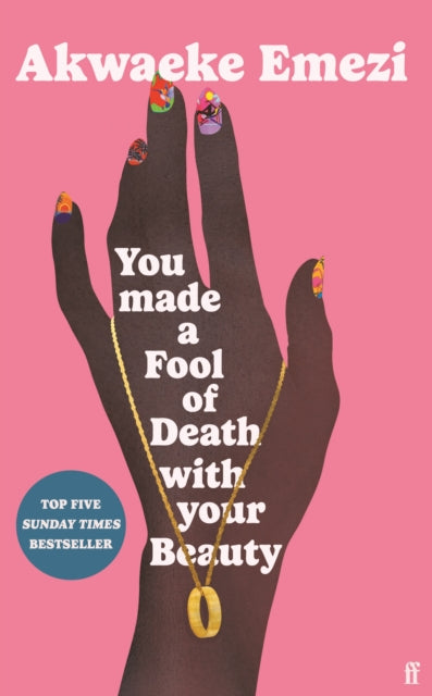 You Made a Fool of Death With Your Beauty : 2022's Hottest Romance-9780571372669