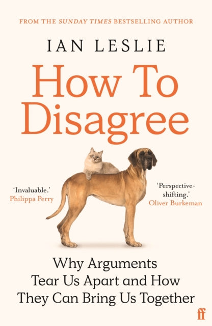 How to Disagree : Why Arguments Tear Us Apart and How They Can Bring Us Together-9780571374663