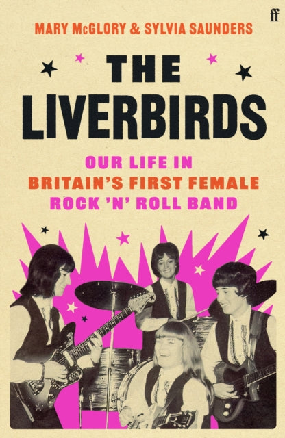 The Liverbirds : Our life in Britain's first female rock 'n' roll band-9780571377022