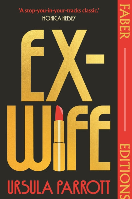 Ex-Wife (Faber Editions) : 'I was floored: truly brilliant.' (Meg Mason, author of Sorrow and Bliss)-9780571388059