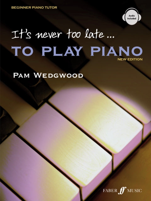 It's never too late to play piano (Adult Tutor Book)-9780571520701