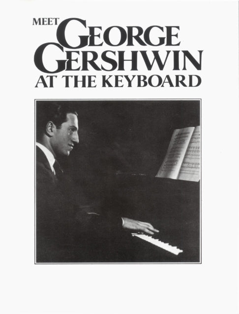 Meet George Gershwin At The Keyboard-9780571526772