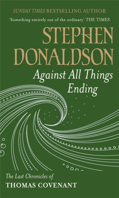 Against All Things Ending : The Last Chronicles of Thomas Covenant-9780575083431