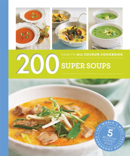 Hamlyn All Colour Cookery: 200 Super Soups : Hamlyn All Colour Cookbook-9780600633433