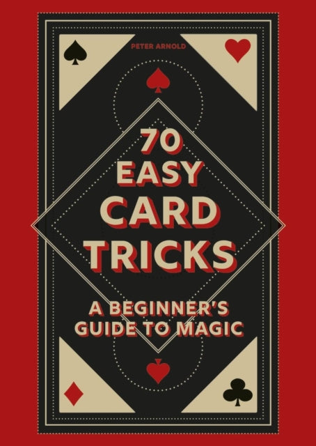 70 Easy Card Tricks : A beginner's guide to magic-9780600638346