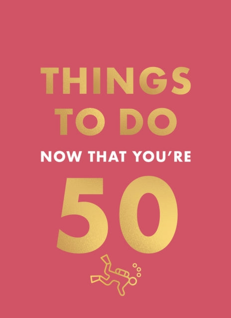 Things to Do Now That You're 50-9780600638735
