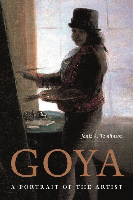 Goya : A Portrait of the Artist-9780691192048