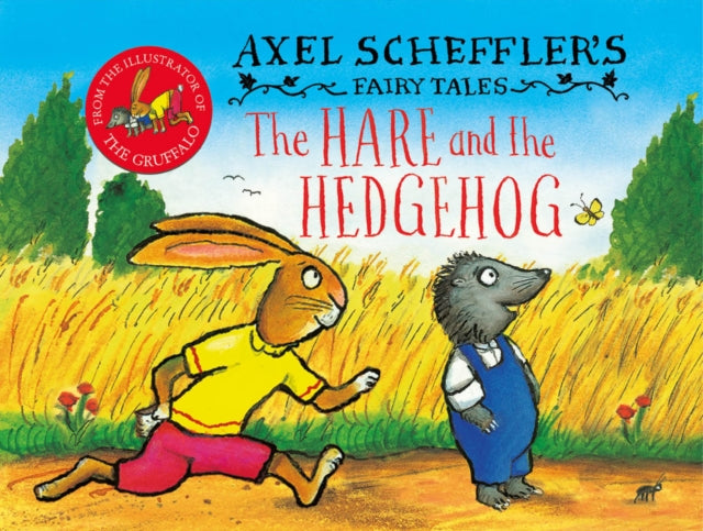 Axel Scheffler's Fairy Tales: The Hare and the Hedgehog-9780702318290