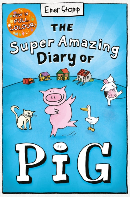 The Super Amazing Diary of Pig: Colour Edition-9780702325038