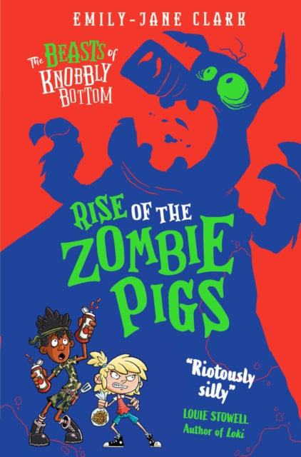 The Beasts of Knobbly Bottom: Rise of the Zombie Pigs-9780702325113