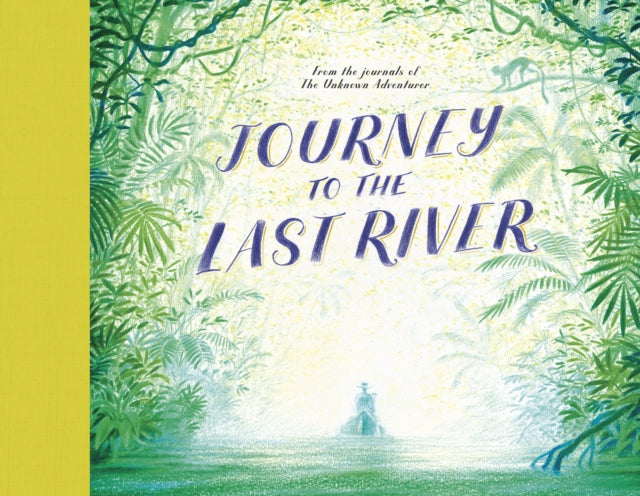 Journey to the Last River-9780711254473