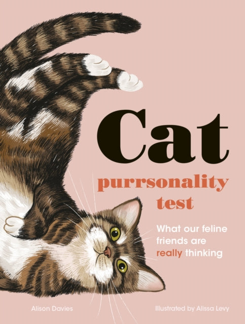 The Cat Purrsonality Test : What Our Feline Friends Are Really Thinking-9780711263000