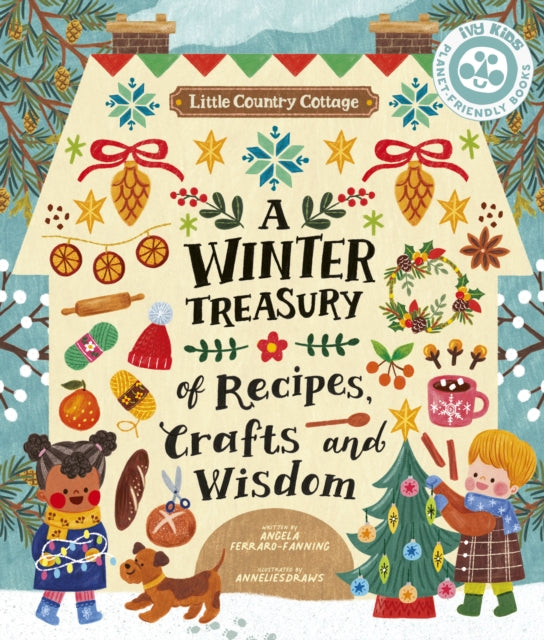 Little Country Cottage: A Winter Treasury of Recipes, Crafts and Wisdom-9780711267039