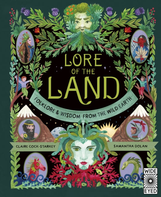 Lore of the Land: Folklore & Wisdom from the Wild Earth : Volume 2-9780711269828