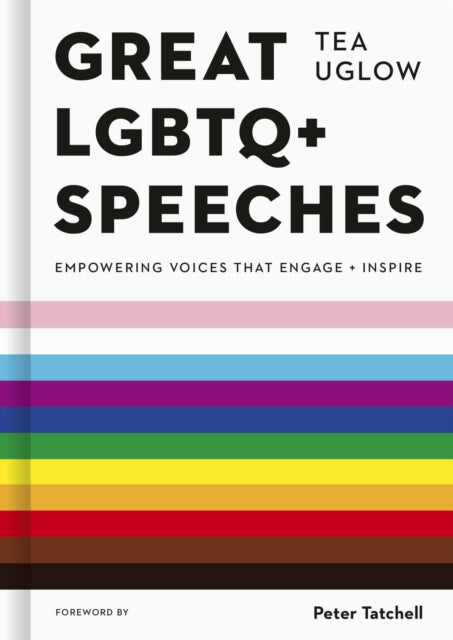 Great LGBTQ+ Speeches : Empowering Voices That Engage And Inspire-9780711275003