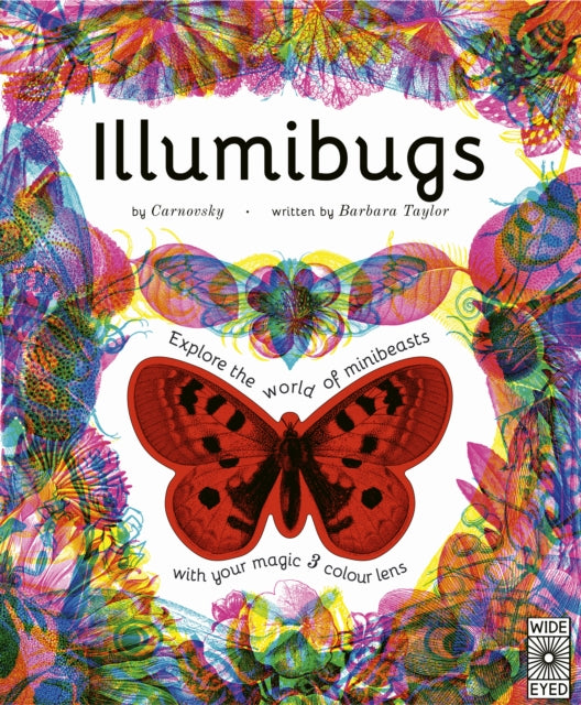Illumibugs : Explore the world of mini beasts with your magic 3 colour lens-9780711275119
