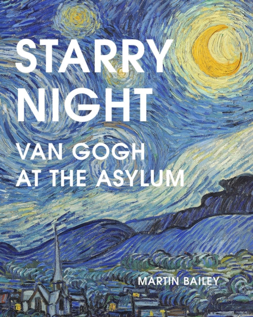 Starry Night : Van Gogh at the Asylum-9780711277311