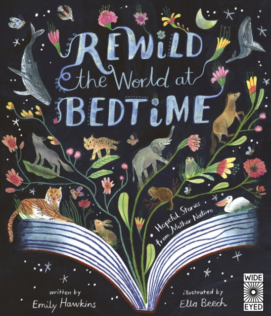 Rewild the World at Bedtime : Hopeful Stories from Mother Nature-9780711286955