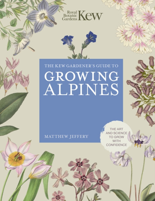 Kew Gardener's Guide to Growing Alpines-9780711290440