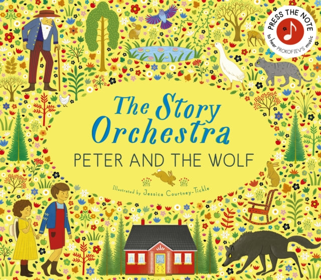 The Story Orchestra: Peter and the Wolf : Press the note to hear Prokofiev's music Volume 9-9780711294172