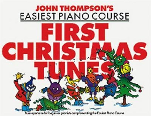John Thompson's Piano Course First Christmas Tunes : First Christmas Tunes-9780711956896
