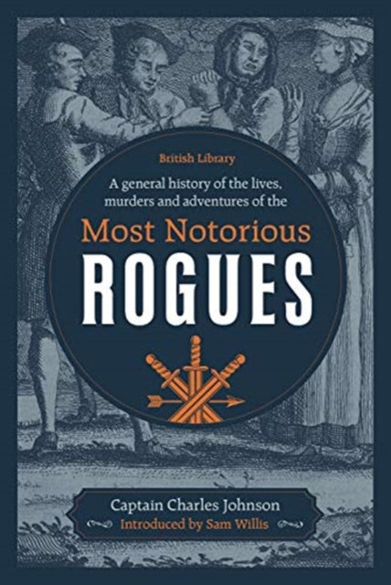 A General History of the Lives, Murders and Adventures of the Most Notorious Rogues-9780712353397