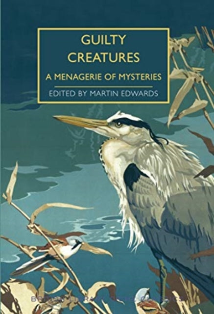 Guilty Creatures : A Menagerie of Mysteries : 91-9780712353441