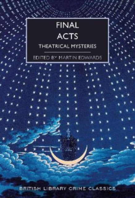 Final Acts : Theatrical Mysteries : 103-9780712354073