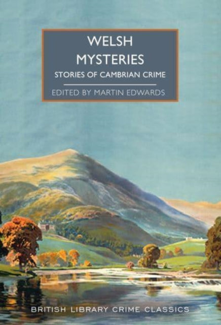 Crimes of Cymru : Classic Mystery Tales of Wales : 114-9780712354080