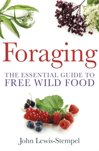Foraging : A practical guide to finding and preparing free wild food-9780716023104