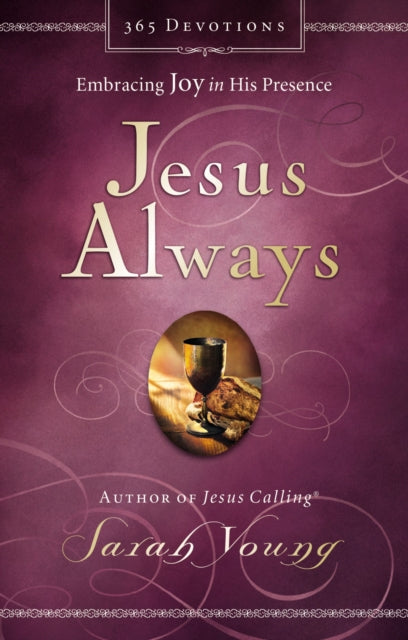 Jesus Always, Padded Hardcover, with Scripture references : Embracing Joy in His Presence (a 365-Day Devotional)-9780718039509