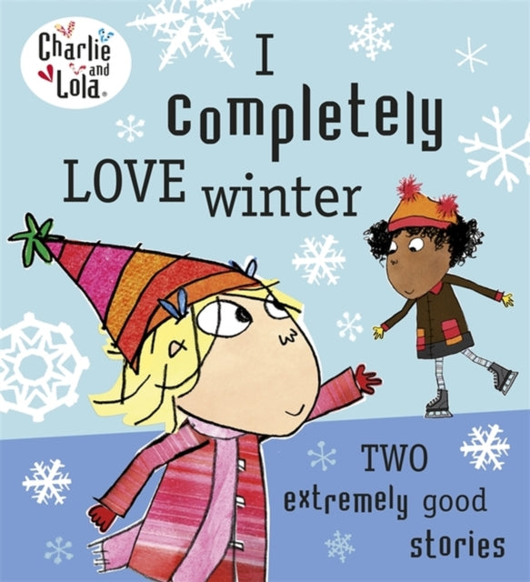 Charlie and Lola: I Completely Love Winter-9780718199173