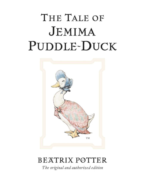 The Tale of Jemima Puddle-Duck : The original and authorized edition-9780723247784