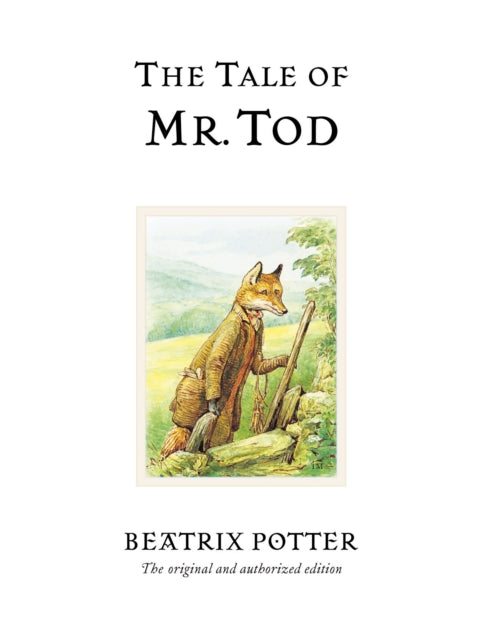 The Tale of Mr. Tod : The original and authorized edition-9780723247838
