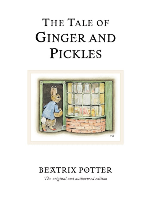 The Tale of Ginger & Pickles : The original and authorized edition-9780723247876