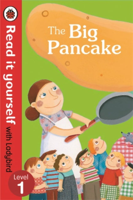 The Big Pancake: Read it Yourself with Ladybird : Level 1-9780723280477