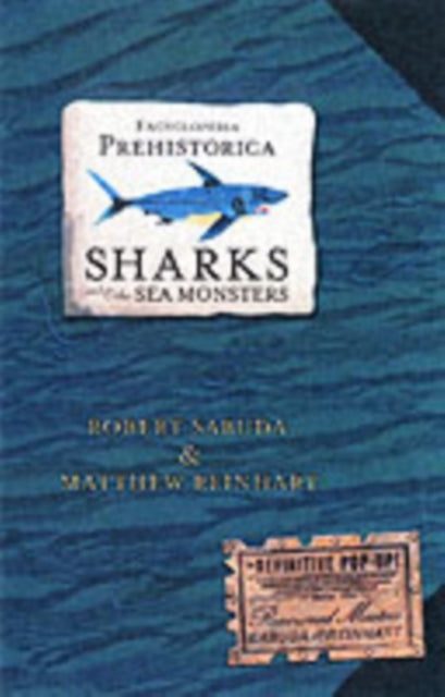 Encyclopedia Prehistorica Sharks and Other Sea Monsters : The Definitive Pop-Up-9780744586893