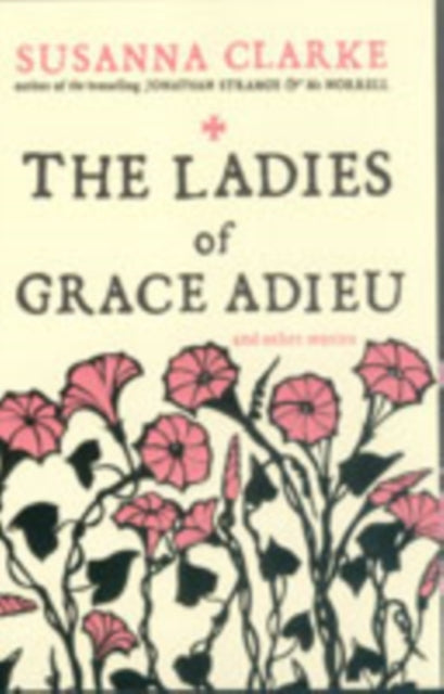 The Ladies of Grace Adieu : and Other Stories-9780747592402
