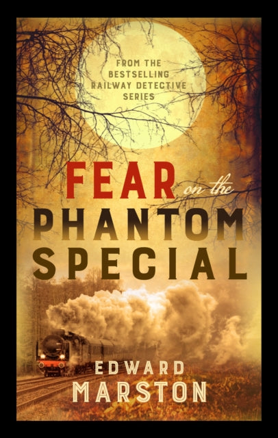 Fear on the Phantom Special : Dark deeds for the Railway Detective to investigate-9780749024239