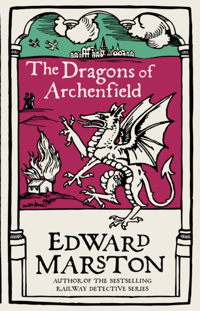 The Dragons of Archenfield : An action-packed medieval mystery from the bestselling author-9780749025748