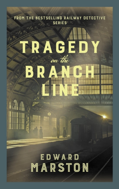 Tragedy on the Branch Line : The bestselling Victorian mystery series-9780749026141