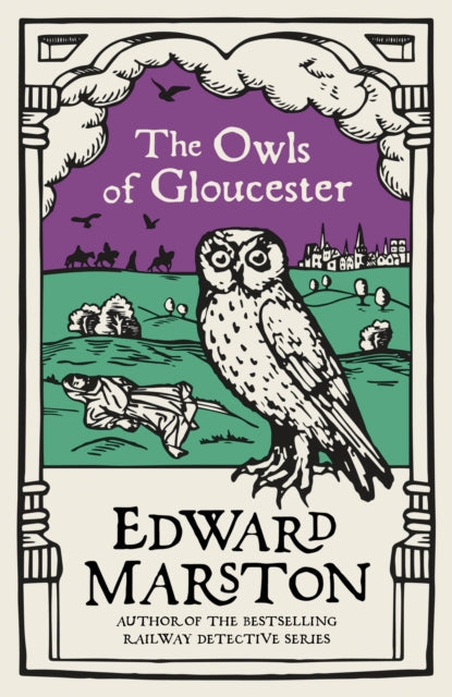 The Owls of Gloucester : A gripping medieval mystery from the bestselling author-9780749026752