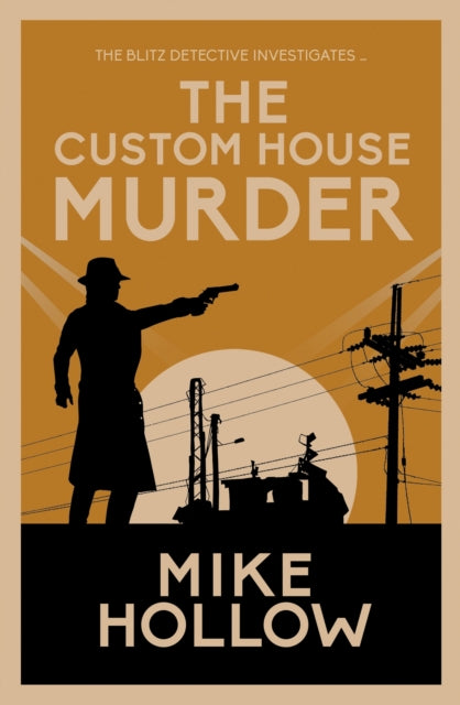 The Custom House Murder : The intricate wartime murder mystery-9780749026929