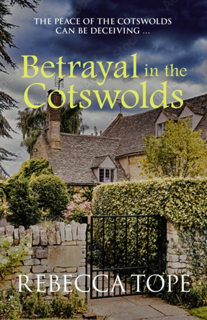 Betrayal in the Cotswolds : The peace of the Cotswolds can be deceiving ...-9780749028695