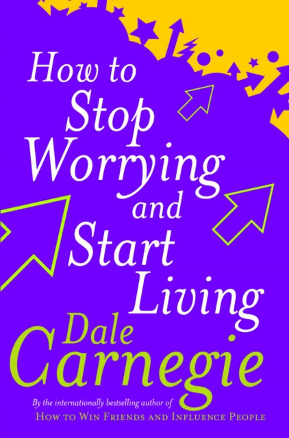 How To Stop Worrying And Start Living-9780749307233
