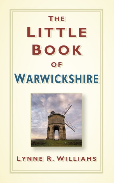 The Little Book of Warwickshire-9780750953726