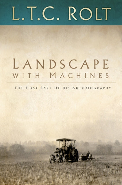 Landscape with Machines : The First Part of His Autobiography-9780750970167